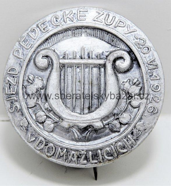 Odznak - SJEZD PĚVECKÉ ŽUPY - 20. VI. 1926 v DOMAŽLICÍCH 