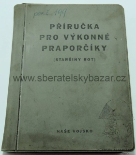 Příručka pro výkonné praporčíky - Staršiny rot - Uniformy, výstroj 